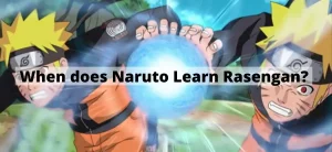 When does Naruto Learn Rasengan?