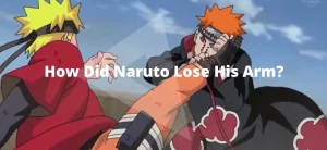 How Did Naruto Lose His Arm?