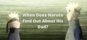 When Does Naruto Find Out About His Dad?